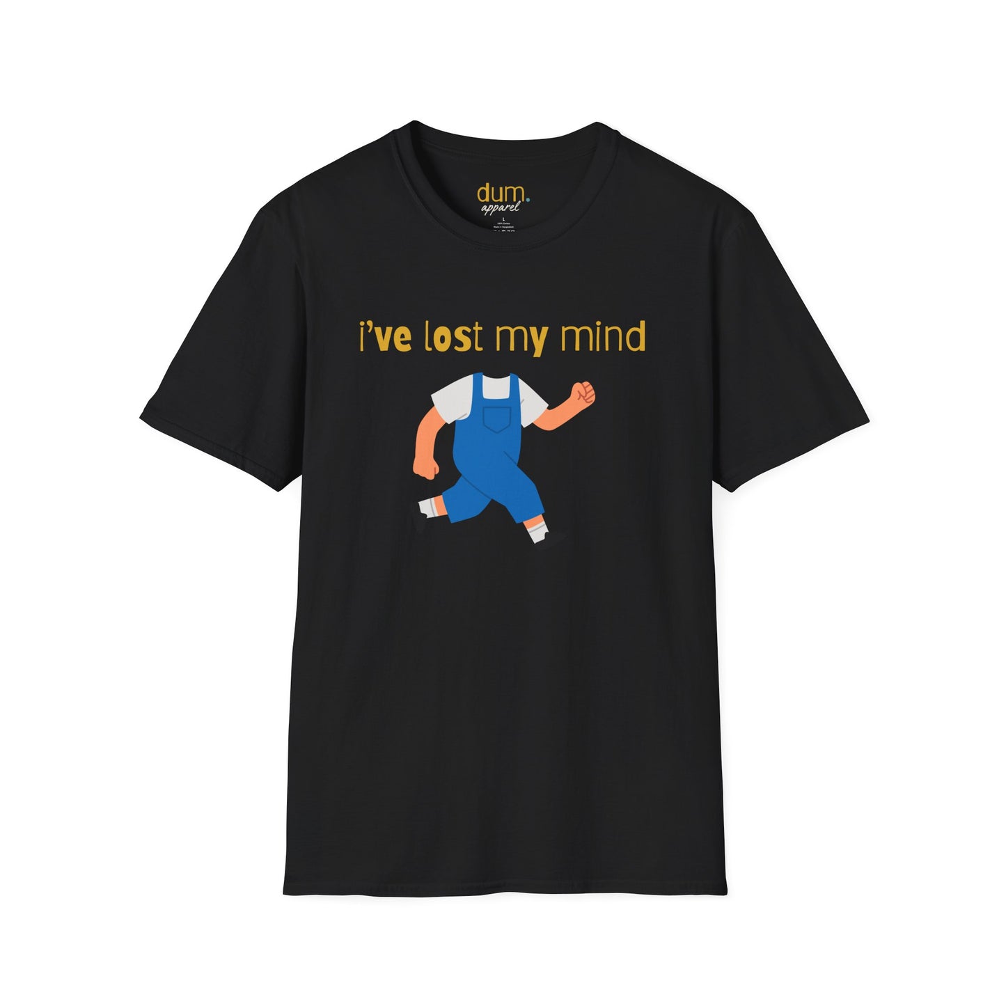Black t-shirt with graphic design and text 'I've lost my mind' on a white background